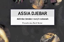 Recenzija romana Assie Djebar: Dvoumnost haremskih žensk